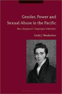 Gender, Power and Sexual Abuse in the Pacific: Rev. Simpson’s “Improper Liberties”