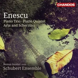 Georges Enescu: Piano Trio, Piano Quintet & Aria and Scherzino (2013)