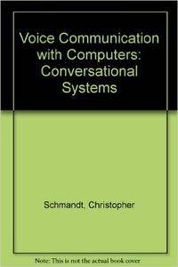Voice Communication With Computers: Conversational Systems