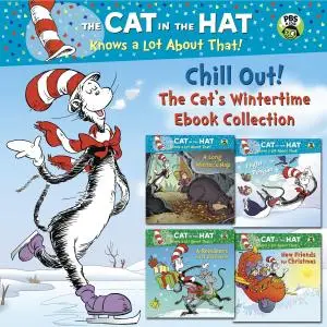 Chill Out! The Cat's Wintertime Ebook Collection (Dr. Seuss/Cat in the Hat)