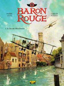 Baron Rouge - Tome 1 - Le Bal Des Mitrailleuses