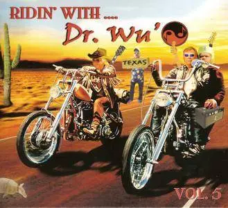 Dr. Wu' And Friends - Ridin' With Dr. Wu', Vol. 5 (2017)