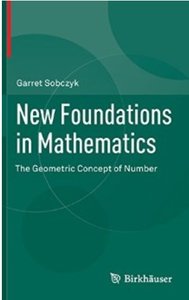 New Foundations in Mathematics: The Geometric Concept of Number [Repost]