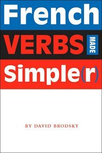 French Verbs Made Simple (repost)