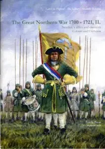 The Great Northern War 1700-1721, II. Sweden's Allies and Enemies. Colours and Uniforms