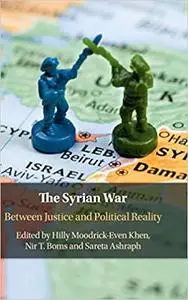 The Syrian War: Between Justice and Political Reality
