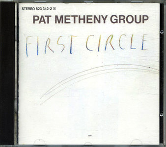 Pat Metheny Group - First Circle (1984)