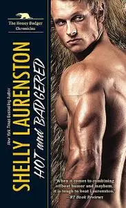 «Hot and Badgered» by Shelly Laurenston