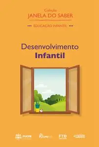 «Coleção Janela do Saber – Desenvolvimento Infantil (Volume 1)» by Alboni Marisa Dudeque Pianovski Vieira, Bruna Uller d