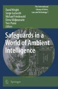 Safeguards in a World of Ambient Intelligence (Repost)