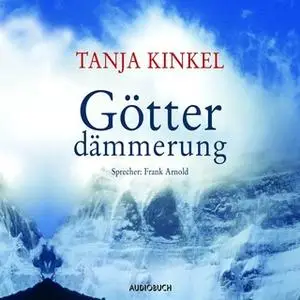 «Götterdämmerung» by Tanja Kinkel