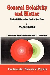 General Relativity and Matter: A Spinor Field Theory from Fermis to Light-Years (Repost)