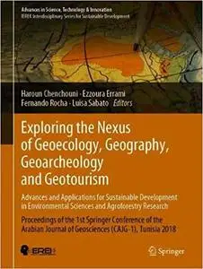 Exploring the Nexus of Geoecology, Geography, Geoarcheology and Geotourism