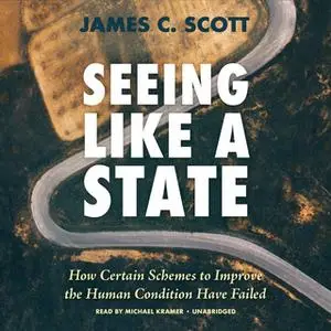 «Seeing like a State» by James C. Scott