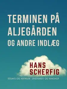 «Terminen på Aljegården og andre indlæg» by Hans Scherfig