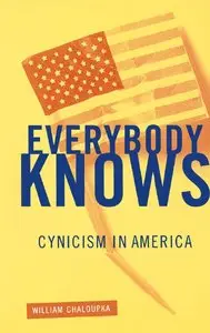 William Chaloupka - Everybody Knows: Cynicism in America