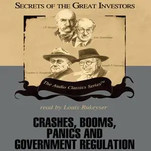 «Crashes, Booms, Panics, and Government Regulation» by Robert Sobel,Roger Lowenstein