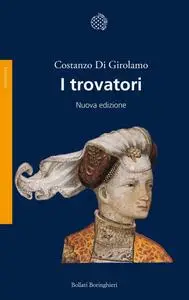 Costanzo Di Girolamo - I trovatori