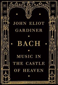 Bach: Music in the Castle of Heaven [Repost]