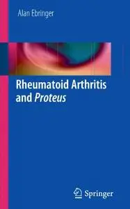 Rheumatoid Arthritis and Proteus [Repost]
