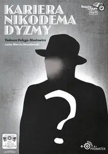 «Kariera Nikodema Dyzmy» by Tadeusz Dołęga-Mostowicz