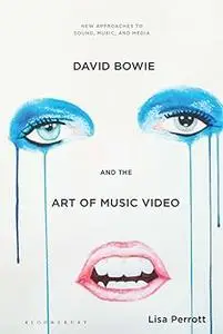 David Bowie and the Art of Music Video