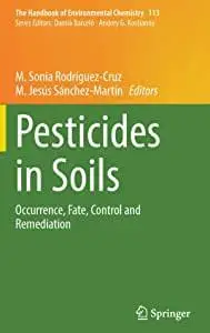 Pesticides in Soils: Occurrence, Fate, Control and Remediation