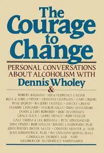 The Courage to Change: Personal Conversations about Alcoholism