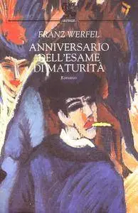 Franz Werfel - Anniversario dell'esame di maturità