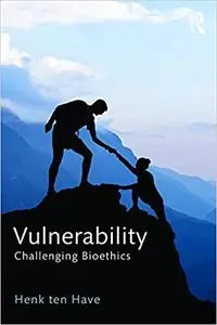 Vulnerability: Challenging Bioethics (Repost)