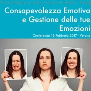 «Consapevolezza Emotiva e Gestione delle Tue Emozioni» by Marco Ferrini