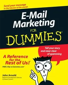 E-Mail Marketing For Dummies by John Arnold (Repost)