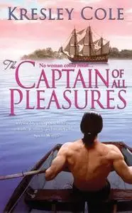 «The Captain of All Pleasures» by Kresley Cole