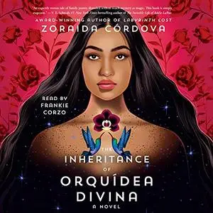 The Inheritance of Orquídea Divina: A Novel [Audiobook]