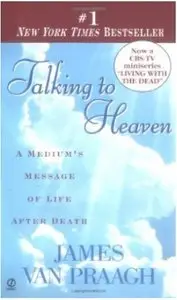 Talking to Heaven: A Medium's Message of Life After Death (repost)