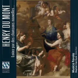 Stephan van Dyck, Musica Favola - Henry du Mont: Loüez par des chansons nouvelles (2010)