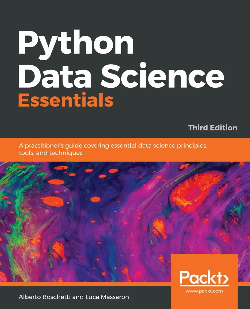 Python Data Science Essentials A Practitioners Guide Covering Essential Data Science