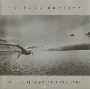 Anthony Braxton - 19 [Solo] Compositions (1989)