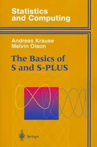 The Basics of S and S-PLUS (Statistics and Computing) (Repost)