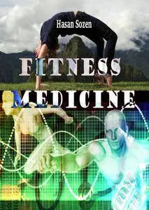 "Fitness Medicine" ed. by Hasan Sozen