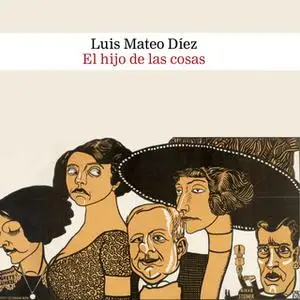 «El hijo de las cosas» by Luis Mateo Díez