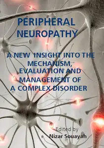 "Peripheral Neuropathy: A New Insight into the Mechanism, Evaluation and Management of a Complex Disorder" ed. by Nizar Souayah