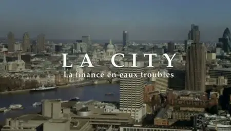 (Fr5) La City, la finance en eaux troubles (2011)