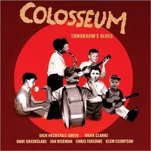 Colosseum - Tomorrow's Blues (2003) [Re-Up]