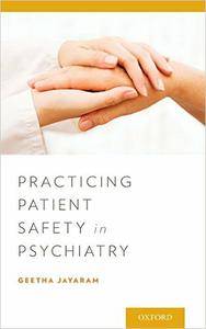 Practicing Patient Safety in Psychiatry (Repost)