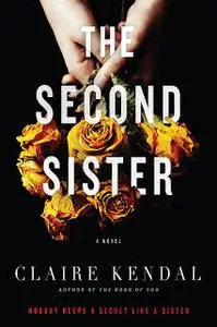 «The Second Sister» by Claire Kendal