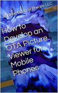 How to Develop an OTA Picture Viewer for Mobile Phones