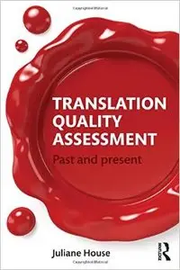 Translation Quality Assessment: Past and Present