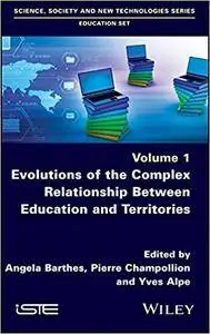 Evolutions of the Complex Relationship Between Education and Territories