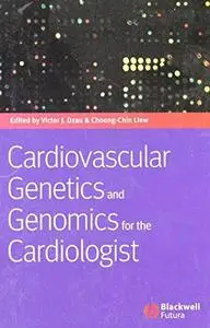 Cardiovascular Genetics and Genomics for the Cardiologist